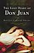 Douglas Carlton Abrams: The Lost Diary of Don Juan: A Novel