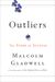 Malcolm Gladwell: Outliers: The Story of Success