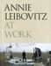 Annie Leibovitz: Annie Leibovitz at Work