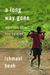 Ishmael Beah: A Long Way Gone: Memoirs of a Boy Soldier