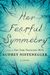 Audrey Niffenegger: Her Fearful Symmetry: A Novel