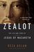 Reza Aslan: Zealot: The Life and Times of Jesus of Nazareth