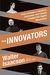 Walter Isaacson: The Innovators: How a Group of Hackers, Geniuses, and Geeks Created the Digital Revolution