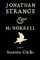 Susanna Clarke: Jonathan Strange & Mr. Norrell: A Novel