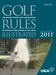 : Golf Rules Illustrated Effective Through 2011