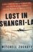 Mitchell Zuckoff: Lost in Shangri-La: A True Story of Survival, Adventure, and the Most Incredible Rescue Mission of World War II