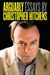 Christopher Hitchens: Arguably: Essays by Christopher Hitchens