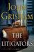 John Grisham: The Litigators