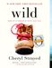 Cheryl Strayed: Wild (Oprah's Book Club 2.0 Digital Edition): From Lost to Found on the Pacific Crest Trail